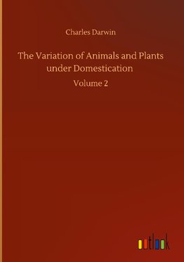 The Variation of Animals and Plants under Domestication