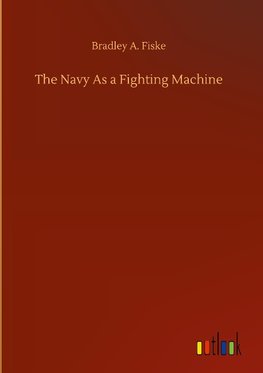 The Navy As a Fighting Machine