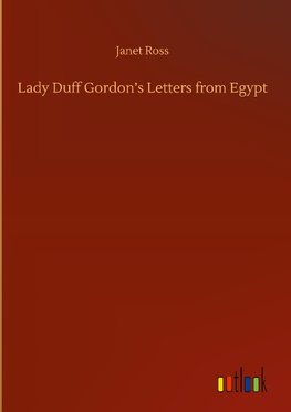 Lady Duff Gordon's Letters from Egypt