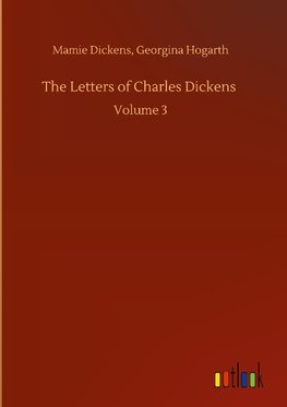 The Letters of Charles Dickens