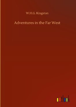 Adventures in the Far West