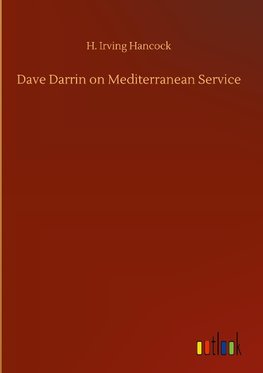 Dave Darrin on Mediterranean Service