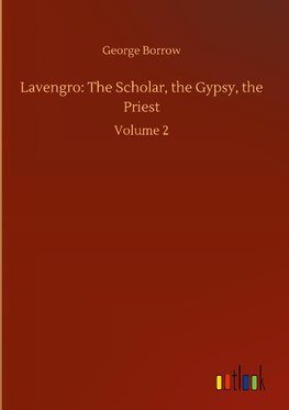 Lavengro: The Scholar, the Gypsy, the Priest