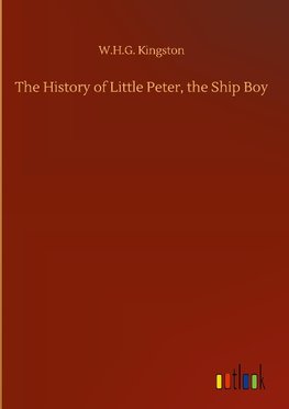 The History of Little Peter, the Ship Boy