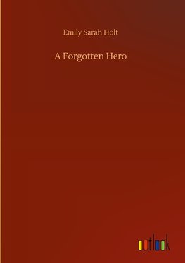 A Forgotten Hero