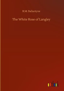 The White Rose of Langley