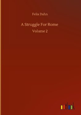 A Struggle For Rome