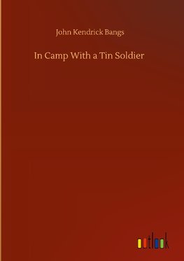 In Camp With a Tin Soldier