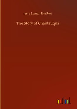 The Story of Chautauqua