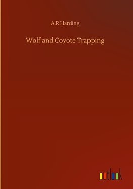 Wolf and Coyote Trapping