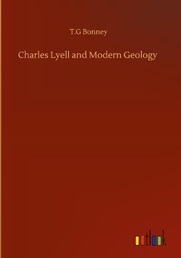 Charles Lyell and Modern Geology