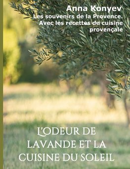 L'odeur de lavande et la cuisine du soleil