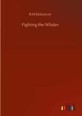 Fighting the Whales