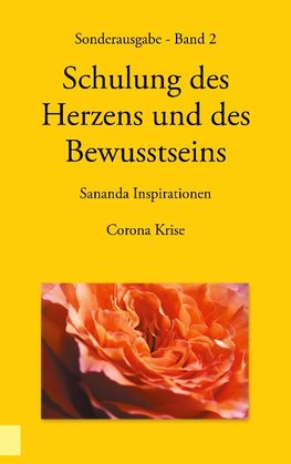 Sonderausgabe - Schulung des Herzens und des Bewusstseins - Sananda Inspirationen