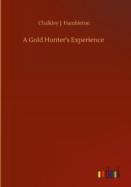 A Gold Hunter's Experience