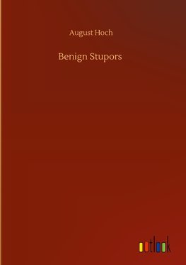 Benign Stupors