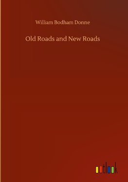 Old Roads and New Roads