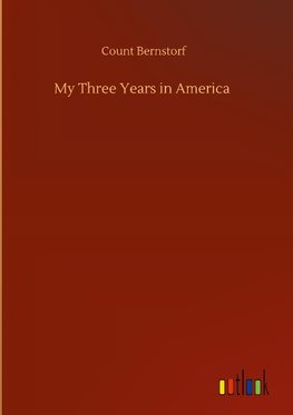 My Three Years in America