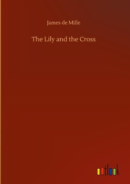 The Lily and the Cross