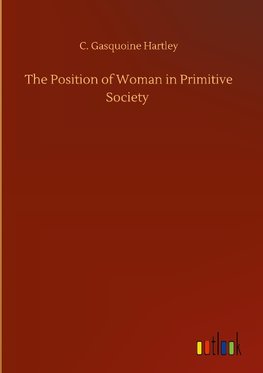 The Position of Woman in Primitive Society