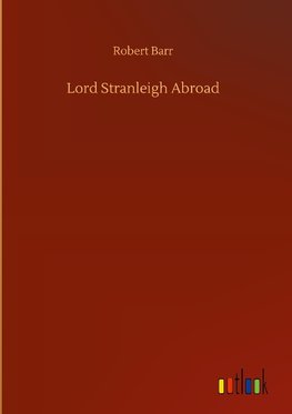 Lord Stranleigh Abroad