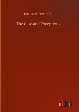 The Case and Exceptions