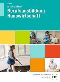 Berufsausbildung Hauswirtschaft. Arbeitsblätter