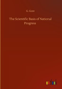 The Scientific Basis of National Progress