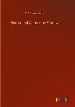 Nooks and Corners of Cornwall