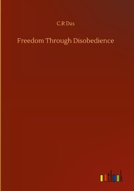 Freedom Through Disobedience