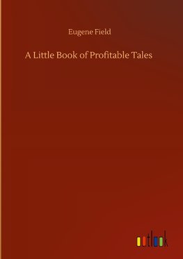 A Little Book of Profitable Tales