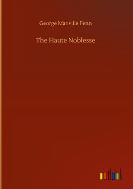 The Haute Noblesse