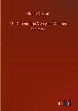 The Poems and Verses of Charles Dickens