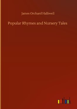 Popular Rhymes and Nursery Tales