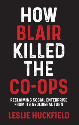 How Blair killed the co-ops