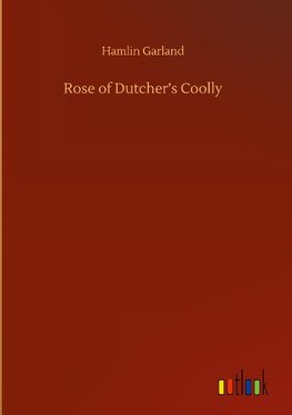 Rose of Dutcher's Coolly