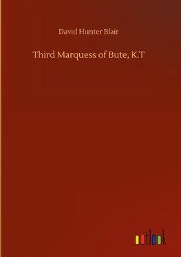 Third Marquess of Bute, K.T