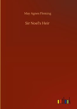 Sir Noel's Heir