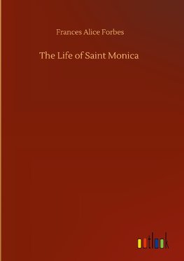 The Life of Saint Monica