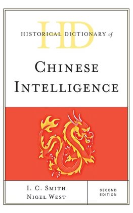 Historical Dictionary of Chinese Intelligence, Second Edition