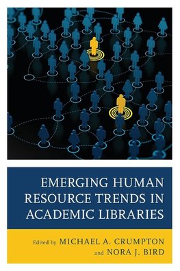 Emerging Human Resource Trends in Academic Libraries