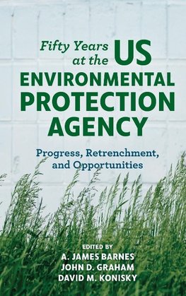 Fifty Years at the US Environmental Protection Agency