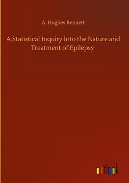 A Statistical Inquiry Into the Nature and Treatment of Epilepsy