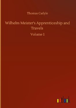 Wilhelm Meister's Apprenticeship and Travels