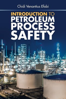 Introduction to  Petroleum Process Safety