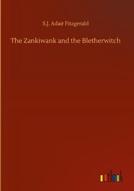 The Zankiwank and the Bletherwitch