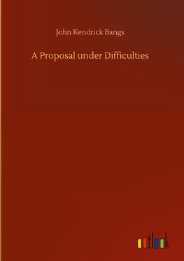 A Proposal under Difficulties