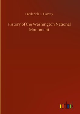 History of the Washington National Monument