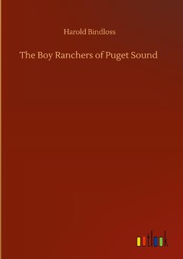 The Boy Ranchers of Puget Sound