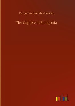 The Captive in Patagonia